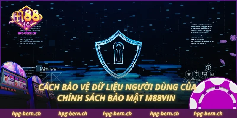 Cách bảo vệ dữ liệu người dùng của chính sách bảo mật M88Vin