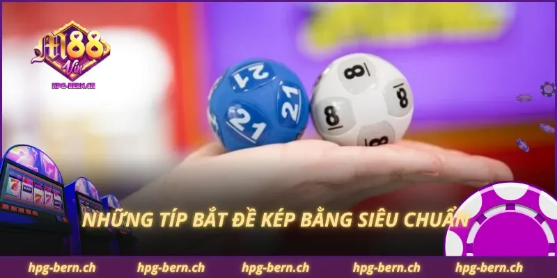 Những típ bắt đề kép bằng siêu chuẩn